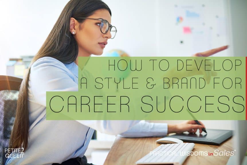 How to Develop a Style & Brand for Career Success