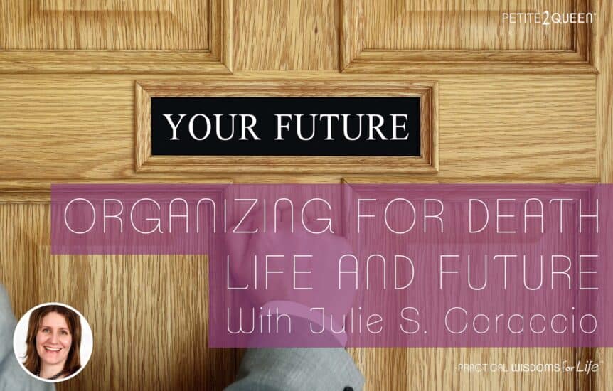 Organizing for Death, Life, and the Future -- Julie Coraccio