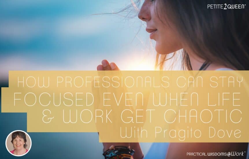 How Professionals Can Stay Focused Even When Work and Life Get Chaotic