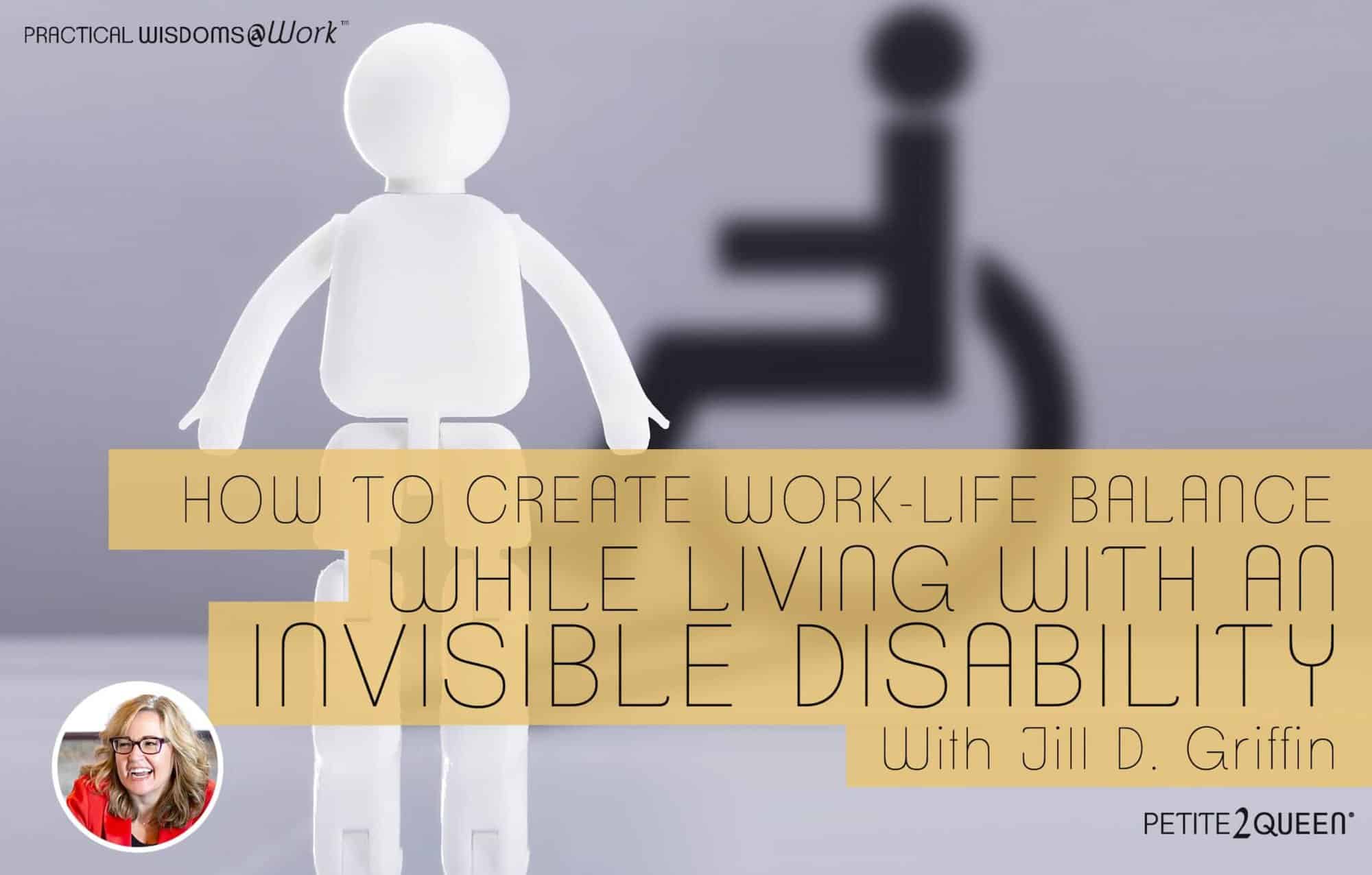 How to Create Work-Life Balance While Living With an Invisible Disability