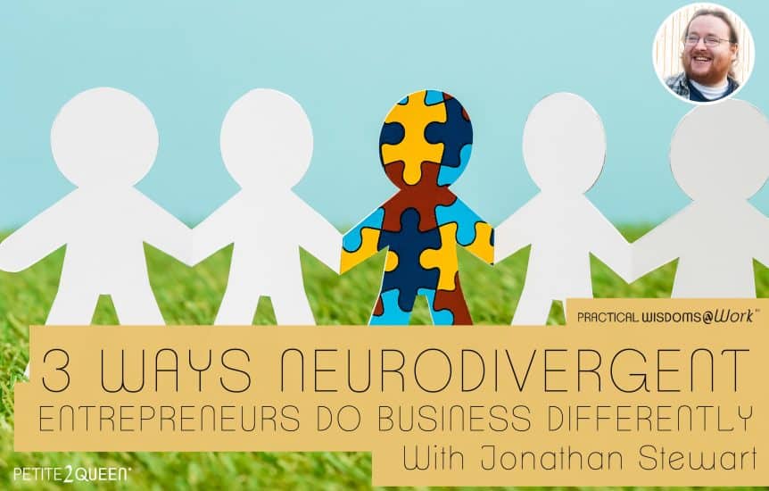 3 Ways Neurodivergent Entrepreneurs Do Business Differently - Jonathan Stewart