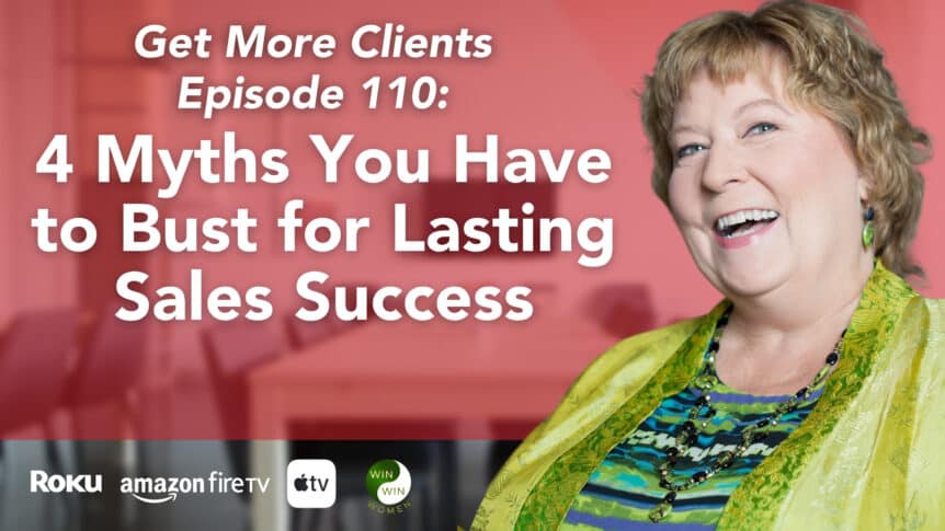 4 Myths You Have to Bust for Lasting Sales Success