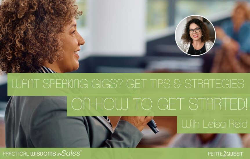 Want Speaking Gigs? Get Tips & Strategies on How to Get Started!