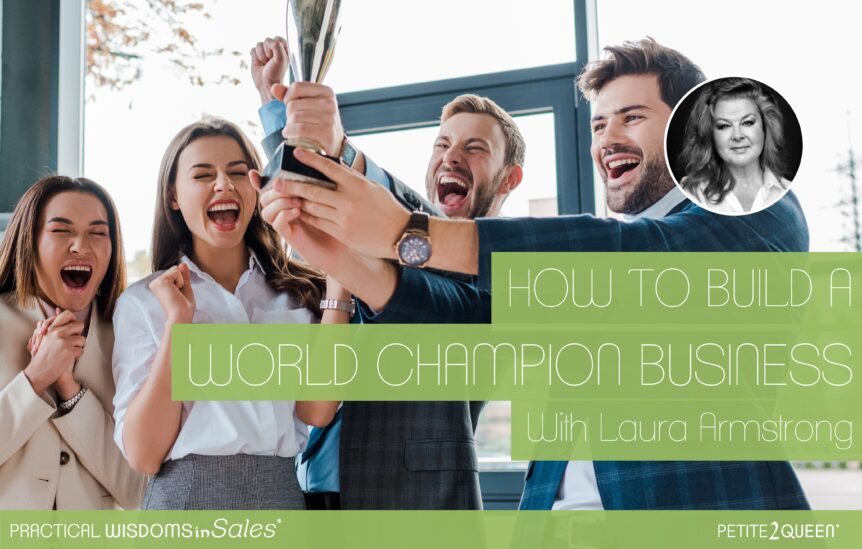 How to Build a World Champion Business