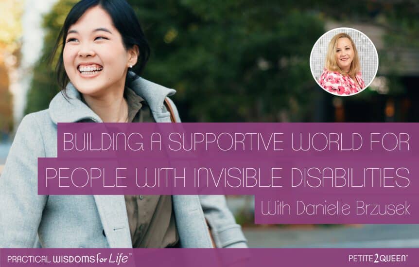 Building a Supportive World for People with Invisible Disabilities